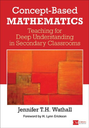 Concept-Based Mathematics: Teaching for Deep Understanding in Secondary ...