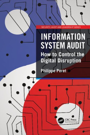 Information System Audit: How to Control the Digital Disruption ...