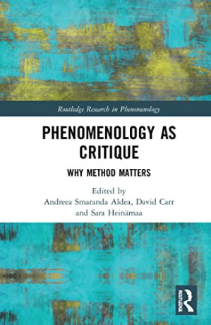 Phenomenology As Critique: Why Method Matters - Pixelpaperback.com