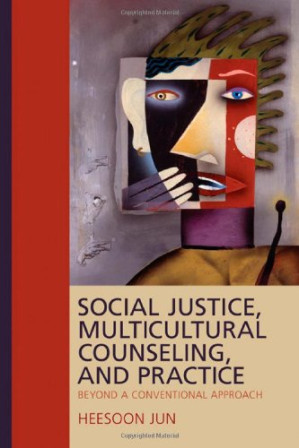 Social Justice, Multicultural Counseling, and Practice: Beyond a ...