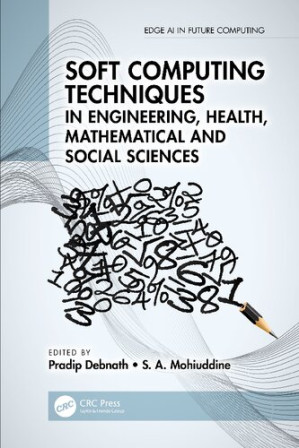 Soft Computing Techniques in Engineering, Health, Mathematical and ...